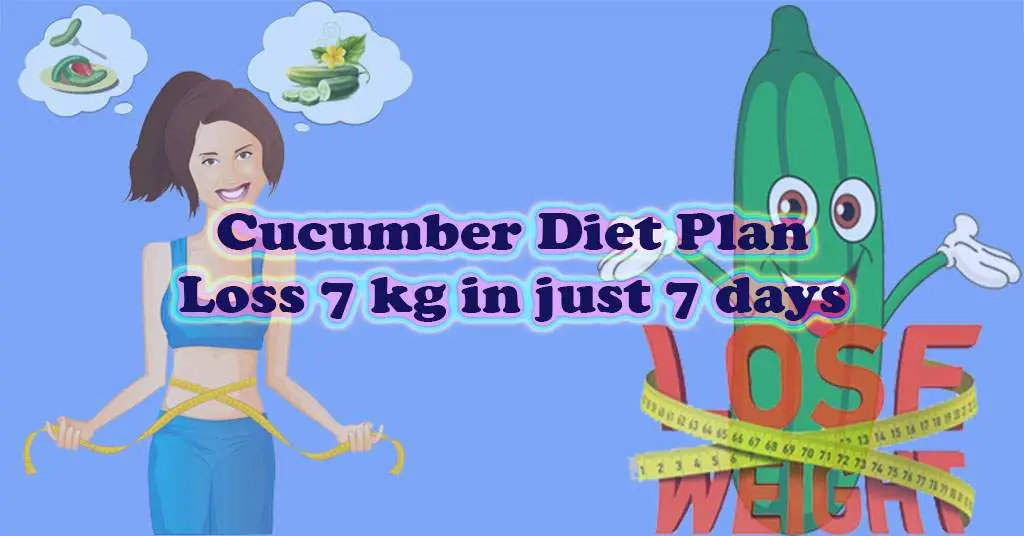Cucumber Diet Plan