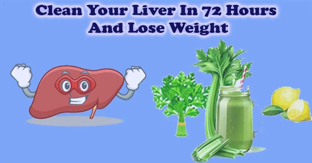 Clean Your Liver In 72 Hours