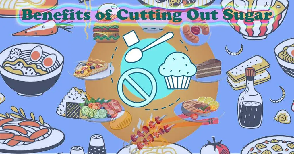 Benefits of Cutting Out Sugar