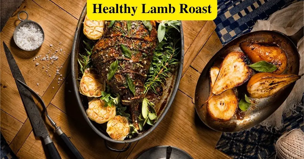 Easter Sunday Made Better with a Healthy Lamb Roast